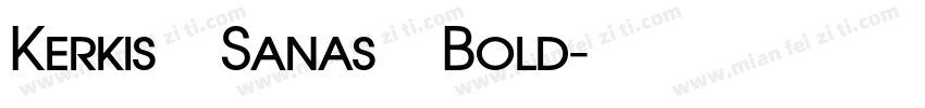Kerkis Sanas Bold字体转换